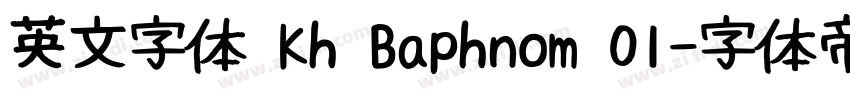 英文字体 Kh Baphnom 01字体转换
